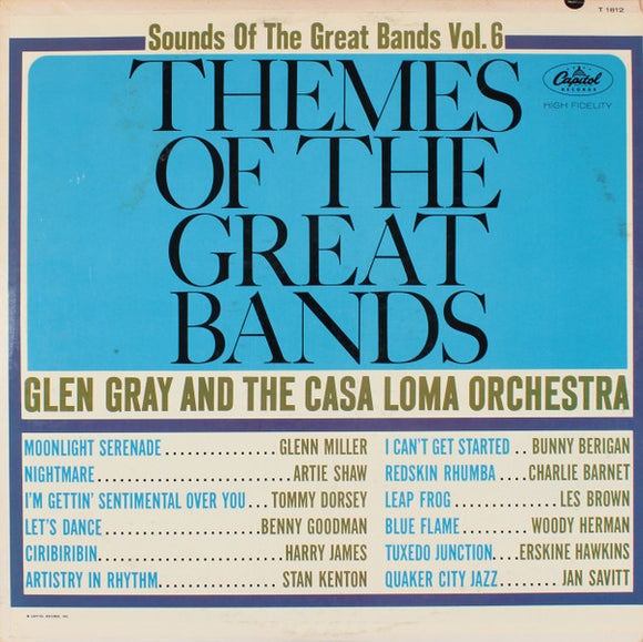 Glen Gray & The Casa Loma Orchestra - Themes Of The Great Bands