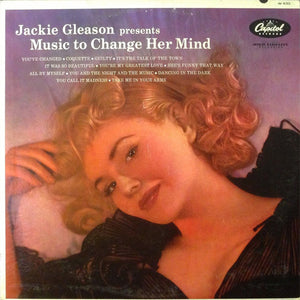 Jackie Gleason - Jackie Gleason Presents Music To Change Her Mind