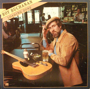 Roy Buchanan - Loading Zone
