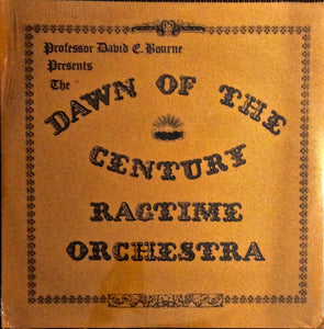 Professor David E. Bourne - The Dawn Of The Century Ragtime Orchestra