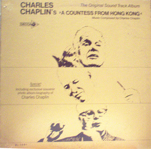 Charlie Chaplin - Charles Chaplin's A Countess From Hong Kong - The Original Soundtrack Album