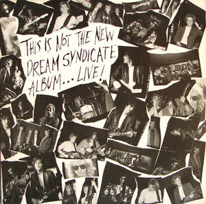 The Dream Syndicate - This Is Not The New Dream Syndicate Album... Live!