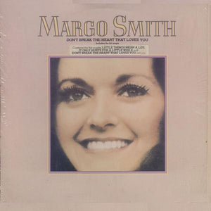 Margo Smith - Don't Break The Heart That Loves You