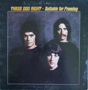 Three Dog Night - Suitable For Framing