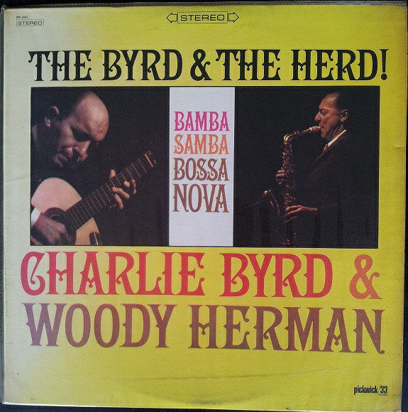 Charlie Byrd & Woody Herman - The Byrd & The Herd !