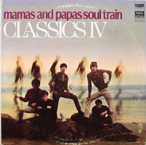 The Classics IV - Mamas And Papas/Soul Train