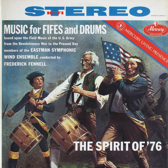 Members Of The Eastman Symphonic Wind Ensemble - The Spirit Of '76 (Music For Fifes And Drums)