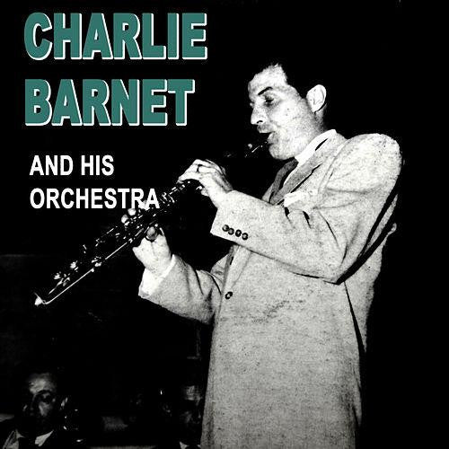 Charlie Barnet And His Orchestra - Fair and Warmer / Charleston Alley