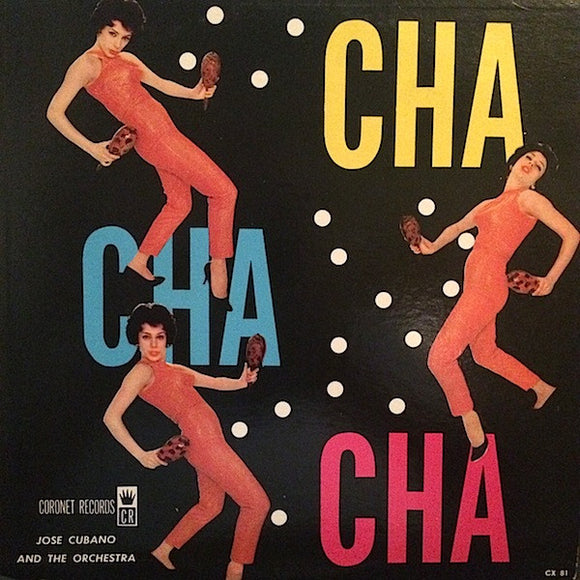 Jose Cubano And His Orchestra - Cha Cha Cha