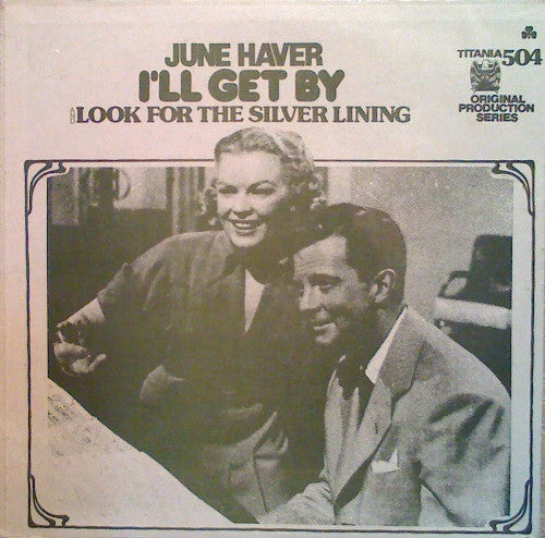 June Haver - I'll Get By / Look For The Silver Lining