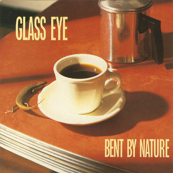 Glass Eye - Bent By Nature