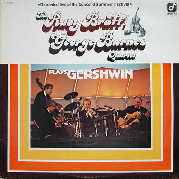 Ruby Braff / George Barnes Quartet - Plays Gershwin