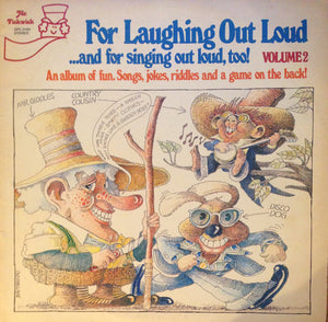 Unknown Artist - For Laughing Out Loud ...And For Singing Out Loud, Too! Volume 2