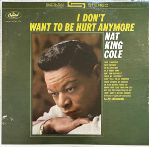 Nat King Cole - I Don't Want To Be Hurt Anymore
