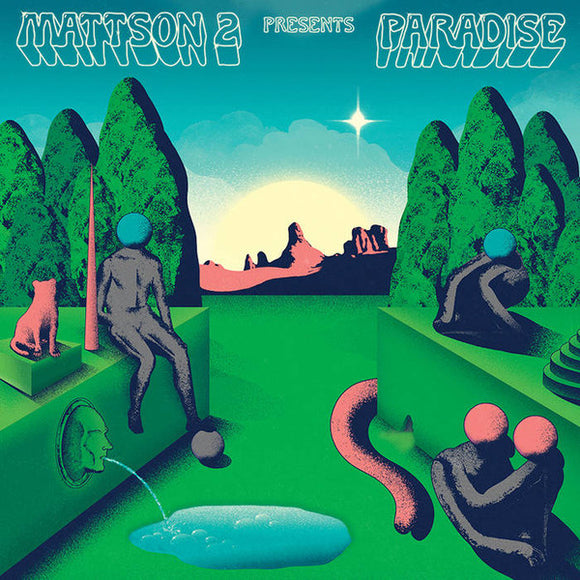 The Mattson 2 - Paradise