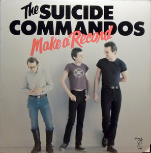 The Suicide Commandos - Make A Record