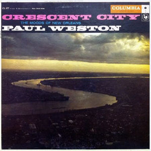 Paul Weston And His Music From Hollywood - Crescent City (The Moods Of New Orleans)