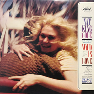Nat King Cole - Wild Is Love