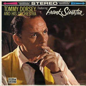Tommy Dorsey And His Orchestra - Tommy Dorsey And His Orchestra Featuring Frank Sinatra