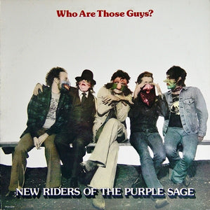 New Riders Of The Purple Sage - Who Are Those Guys?
