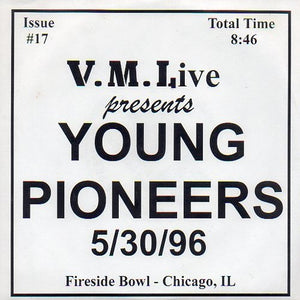 Young Pioneers - 5/30/96 (Fireside Bowl - Chicago, IL)