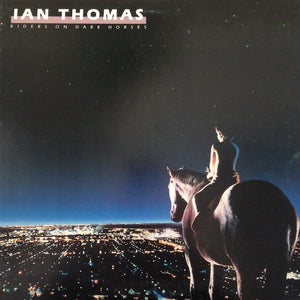 Ian Thomas - Riders On Dark Horses