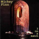 Mickey Finn - 3 On A Match