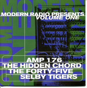 Amp 176 / The Hidden Chord / The Forty-Five / Selby Tigers - Modern Radio Presents Volume One