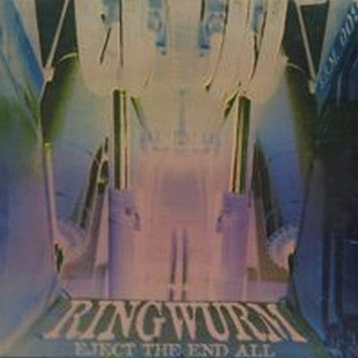 Ringwurm - Eject The End All