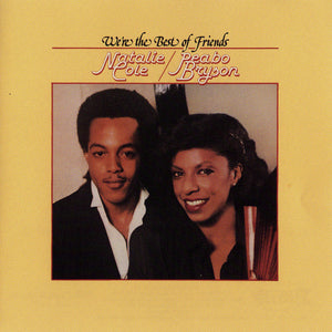 Natalie Cole & Peabo Bryson - We're The Best Of Friends