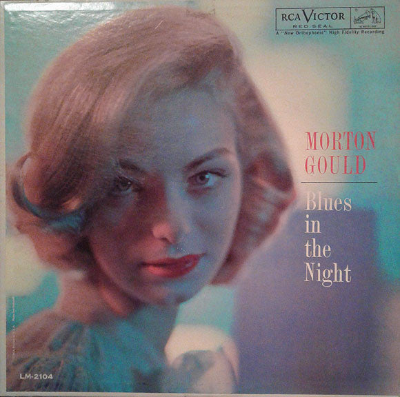Morton Gould And His Orchestra - Blues In The Night