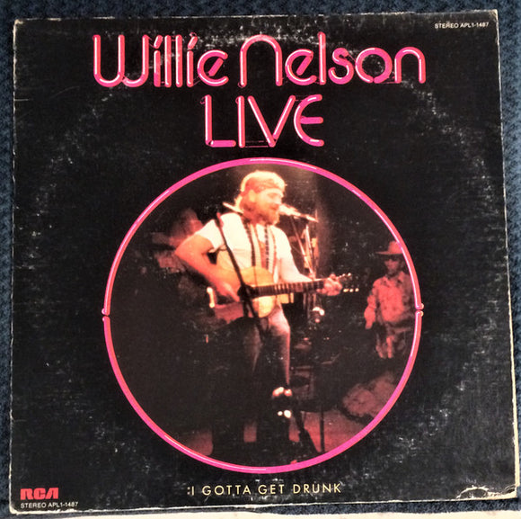 Willie Nelson - Live - I Gotta Get Drunk