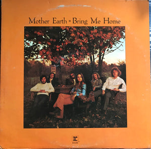 Mother Earth - Bring Me Home