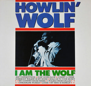 Howlin' Wolf - I Am The Wolf