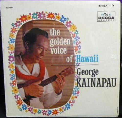 George Kainapau - The Golden Voice Of Hawaii