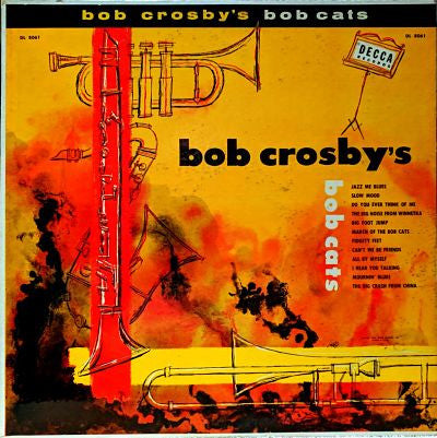 Bob Crosby And The Bob Cats - Bob Crosby's Bob Cats