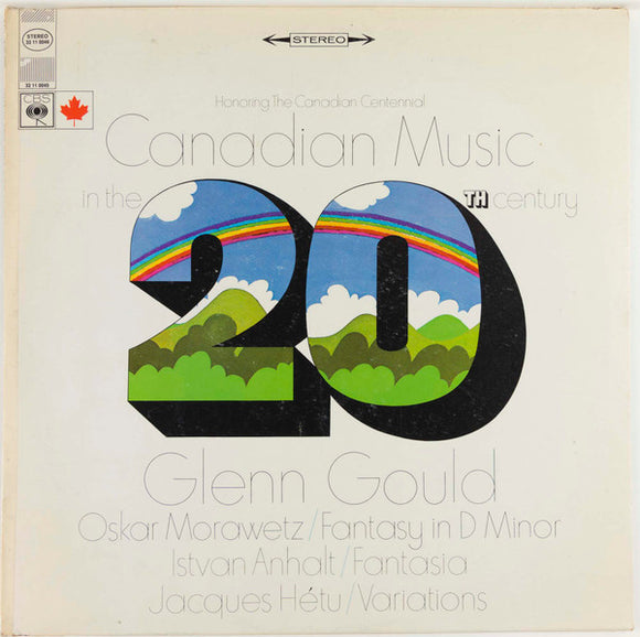 Glenn Gould - Canadian Music In The 20th Century