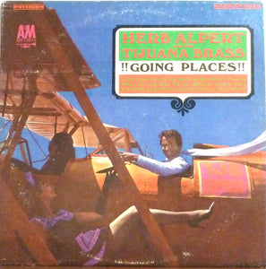 Herb Alpert & The Tijuana Brass - !!Going Places!!