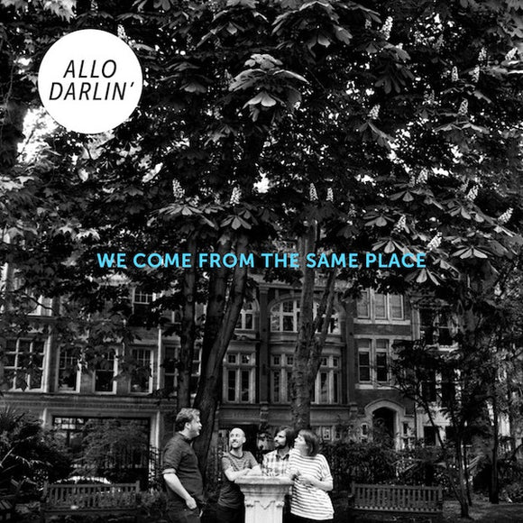 Allo, Darlin' - We Come From The Same Place
