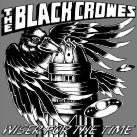 The Black Crowes - Wiser For The Time