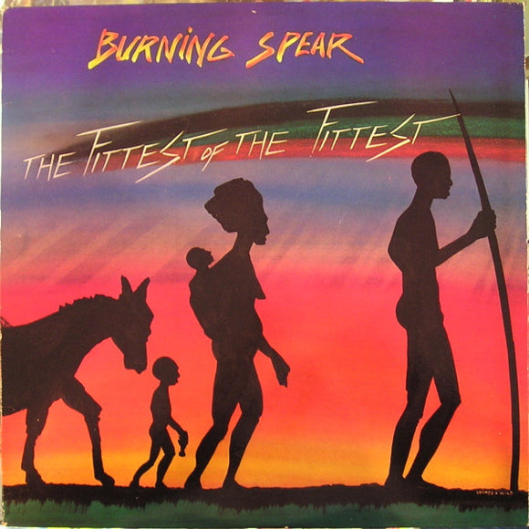 Burning Spear - The Fittest Of The Fittest