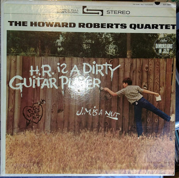 The Howard Roberts Quartet - H.R. Is A Dirty Guitar Player