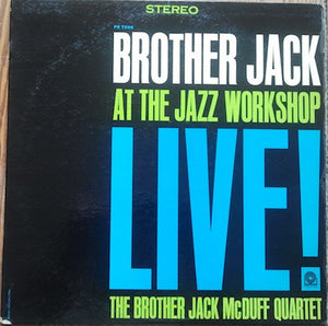 The Brother Jack McDuff Quartet - Brother Jack At The Jazz Workshop Live!