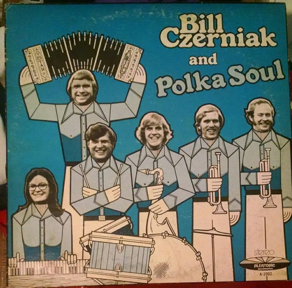 Bill Czerniak And Polka Soul - Bill Czerniak And Polka Soul