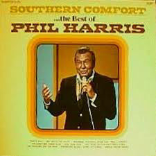 Phil Harris - Southern Comfort...The Best Of Phil Harris