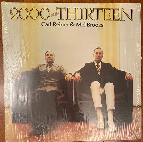 Carl Reiner & Mel Brooks - 2000 And Thirteen