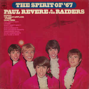 Paul Revere & The Raiders - The Spirit Of '67