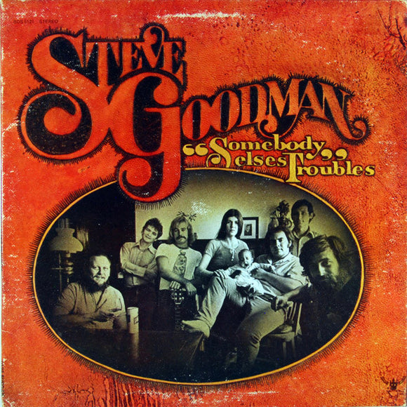 Steve Goodman - Somebody Else's Troubles