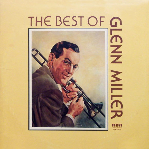 Glenn Miller And His Orchestra - The Best Of Glenn Miller