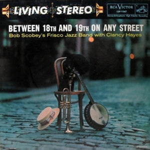 Bob Scobey's Frisco Band - Between 18th And 19th On Any Street